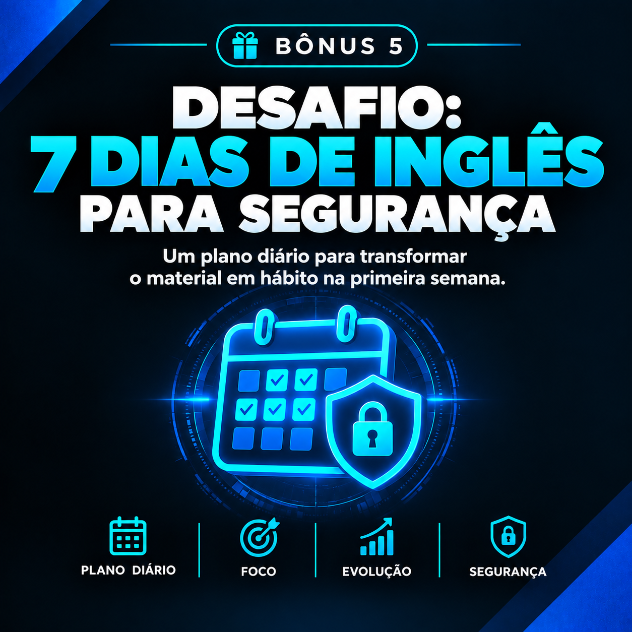 Bônus 5: Desafio: 7 Dias de Inglês para Segurança